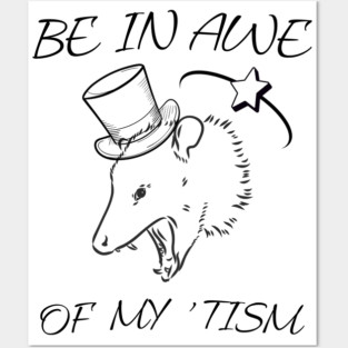 Be In Awe Of My 'Tism Posters and Art