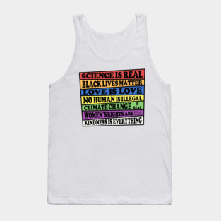 Science is Real - Black Lives Matter - Love is Love - Where I stand on Social Issues Tank Top