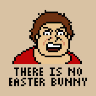 There is no Easter Bunny T-Shirt