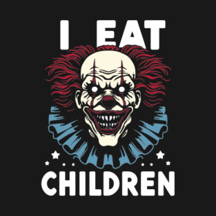 I Eat Children Horror Clown Face T-Shirt