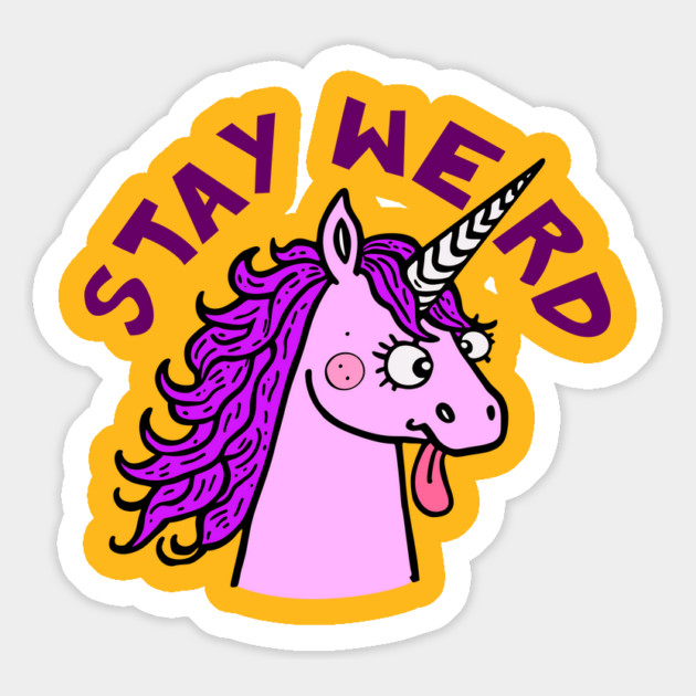 Stay Weird Quirky Unicorn Magnet by Anticorporati