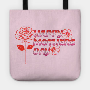 Happy Mothers Day Tote
