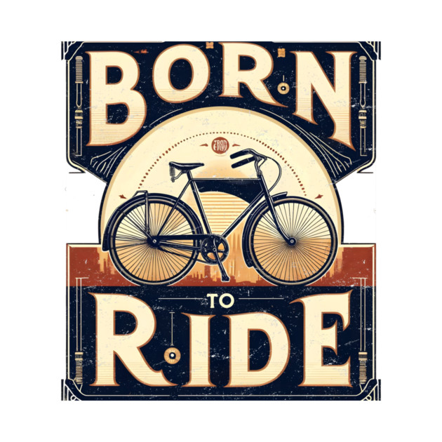 Born to Ride, Bicycle rider by Vinokurio