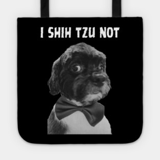 I Shih Tzu Not Tote
