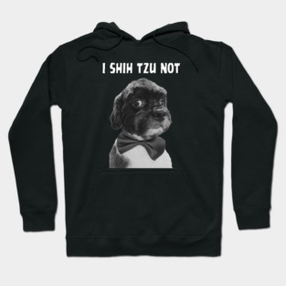 I Shih Tzu Not Hoodie