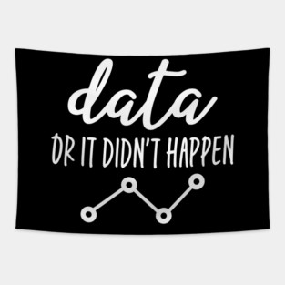 Data Or It Didn't Happen - Data Analyst Tapestry