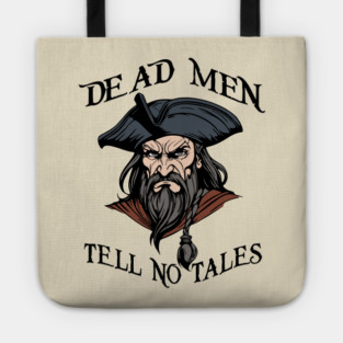 Dead Men Tell No Tales Pirate Quote Tote
