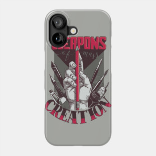 Weapons of Mass Creation Phone Case