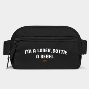 I'm A Loner, Dottie, A Rebel - Pee Wee Herman Bag