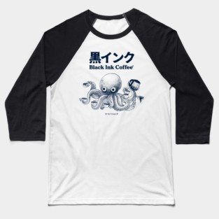 Black ink coffee octopus Baseball T-Shirt