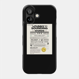 Funny Sounding Words List Humor Typography Graphic Gift Phone Case