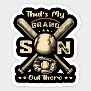 That's My Grandson Out There Sticker