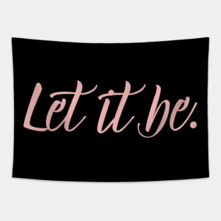 Let it be Tapestry