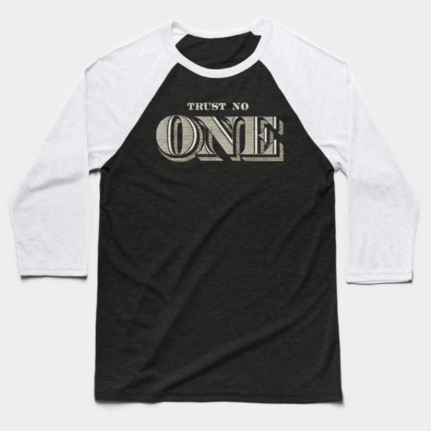 Trust No One Baseball T-Shirt by Silly Me Studio