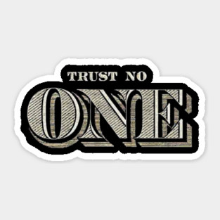 Trust No One Sticker