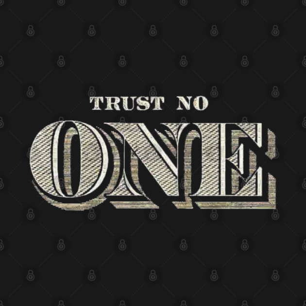Trust No One by Silly Me Studio