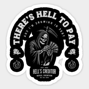 Hell To Pay Sticker