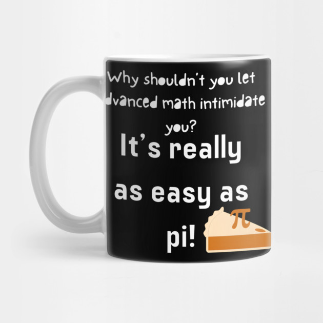 It’s Really as Easy as Pi Funny Math Joke Teacher Graphic Gift by MakerMind8.2