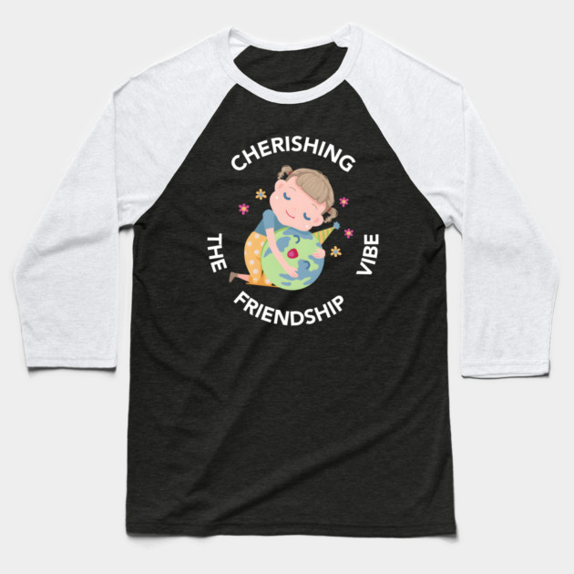 Cherishing the Friendship Vibe Cute Earth Hug Graphic Gift Baseball T-Shirt by MakerMind8.2