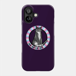 Trans Rights Or I Bites Cat Phone Case