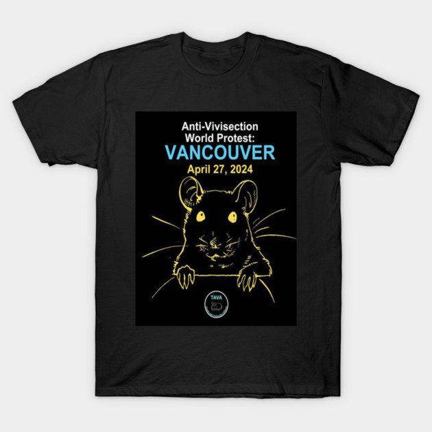 Anti-Vivisection World Protest Vancouver T-Shirt by Sassy Vegan Stuff