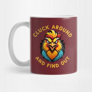 Cluck Around & Find Out Mug