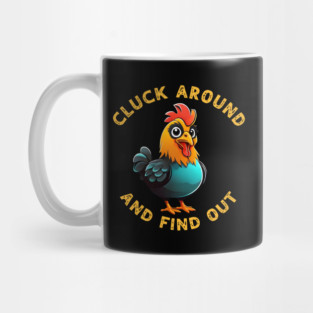 Cluck Around & Find Out Shirt Women Funny Chicken Graphic Mug