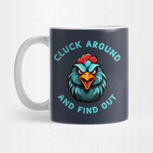 Cluck Around & Find Out Mug