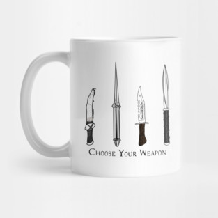 Choose Your Weapon Mug
