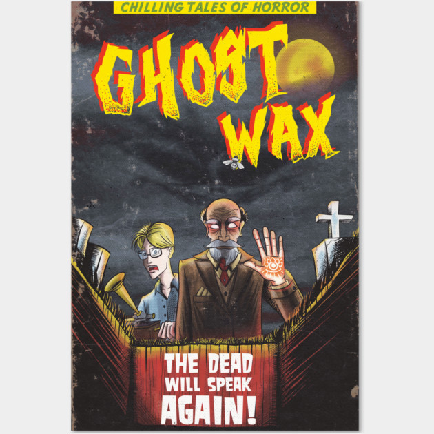 Ghost Wax Pulp Poster Wall Art by Far And Tall Tales