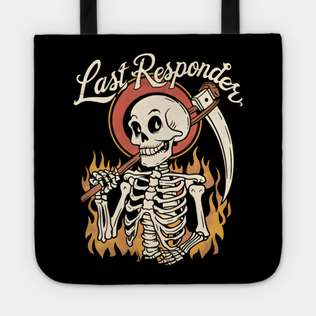 Last Responder Dark Humor Tote by MakerMind8.2