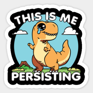 This Is Me Persisting Magnet