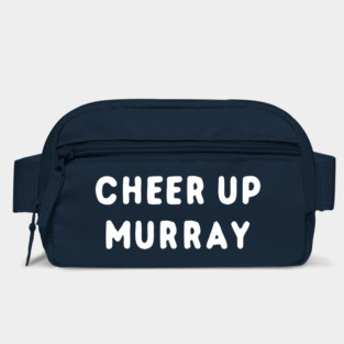 Cheer Up Murray Bag