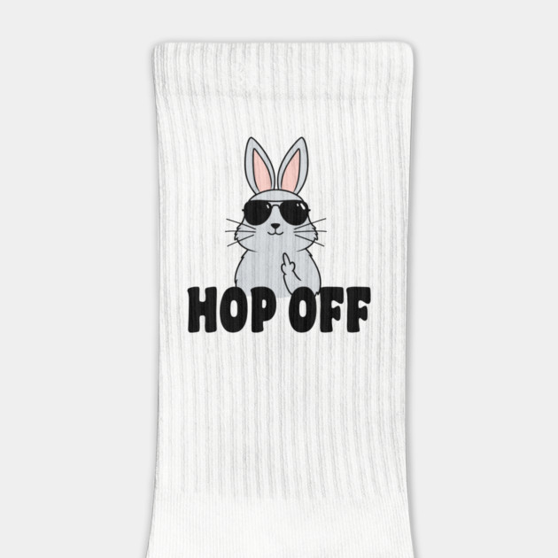 Hop Off Sarcastic Easter Bunny Flipping Middle Finger by Anticorporati
