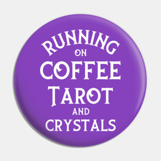 Running on Coffee, Tarot and Crystals Cheeky Witch® Pin