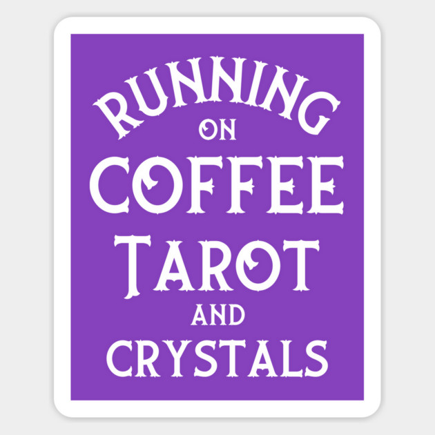 Running on Coffee, Tarot and Crystals Cheeky Witch® Magnet by Cheeky Witch
