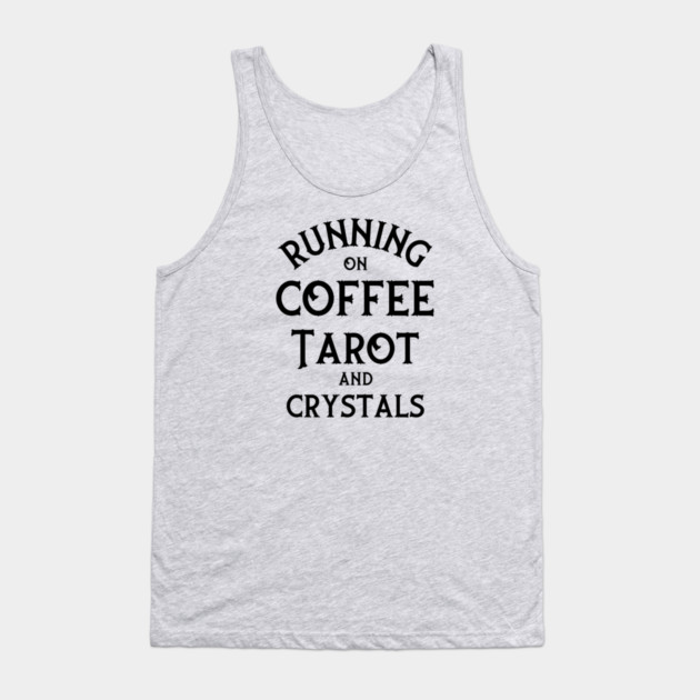 Running on Coffee, Tarot and Crystals Cheeky Witch® Tank Top by Cheeky Witch