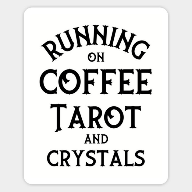 Running on Coffee, Tarot and Crystals Cheeky Witch® Sticker by Cheeky Witch