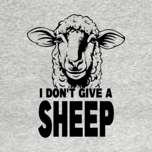 I Don't Give A Sheep Sarcastic Animal Pun T-Shirt