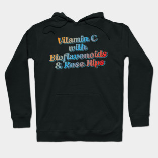 Vitamin C with Bioflavonoids & Rose Hips Hoodie