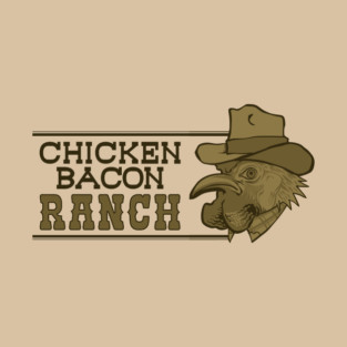 Chicken Bacon Ranch T-Shirt