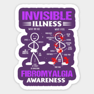Fibromyalgia Awareness, Invisible Illness, Fibromyalgia Survivor, Fibromyalgia Warrior, Fibromyalgia Support Sticker