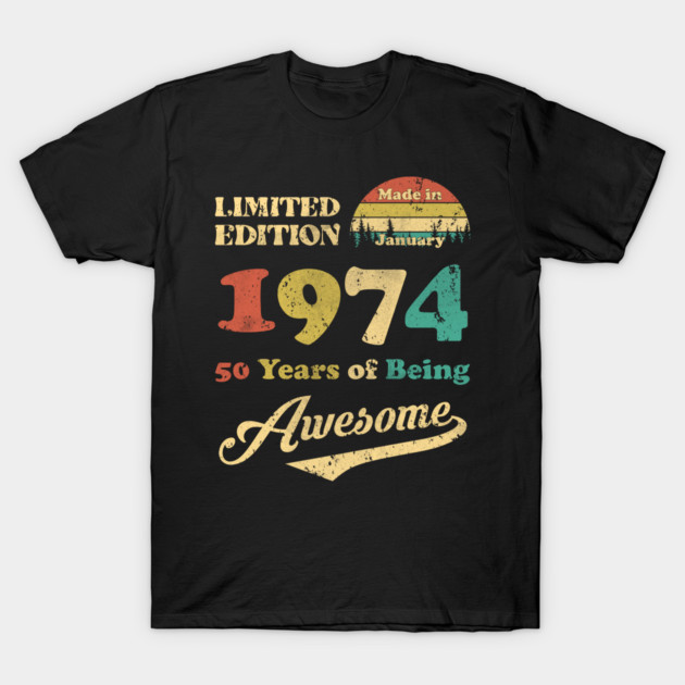 Made In January 1974 50 Years Of Being Awesome Vintage 50th Birthday T-Shirt by Happy Solstice