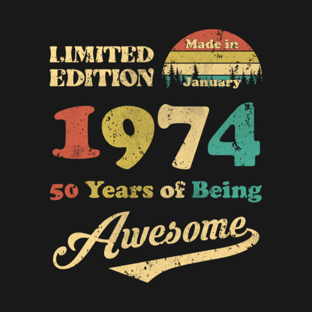 Made In January 1974 50 Years Of Being Awesome Vintage 50th Birthday by Happy Solstice
