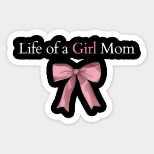 Life of A Girl Mom in Dark Sticker