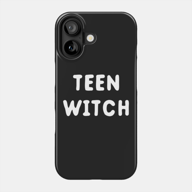 Teen Witch Phone Case by dumbshirts