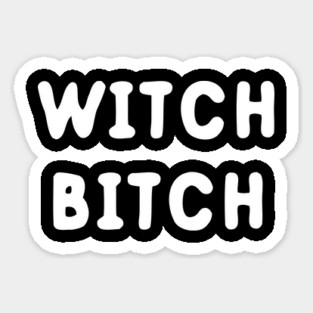 Witch Bitch Sticker