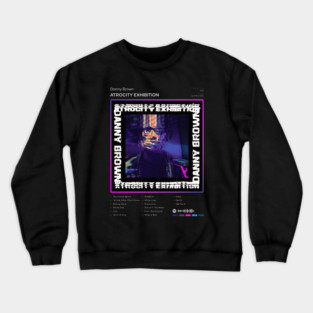 Danny Brown - Atrocity Exhibition Tracklist Album Crewneck Sweatshirt
