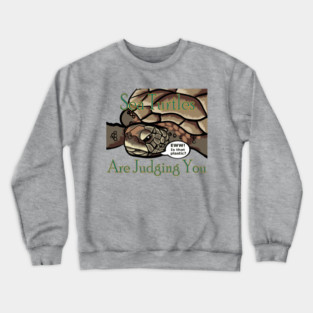 Judgy Sea Turtle Crewneck Sweatshirt