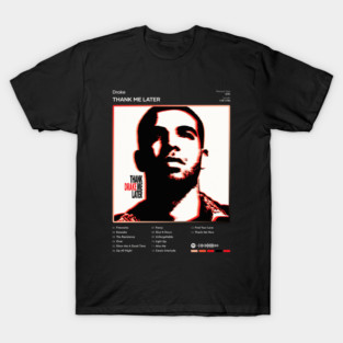 Drake - Thank Me Later Tracklist Album T-Shirt